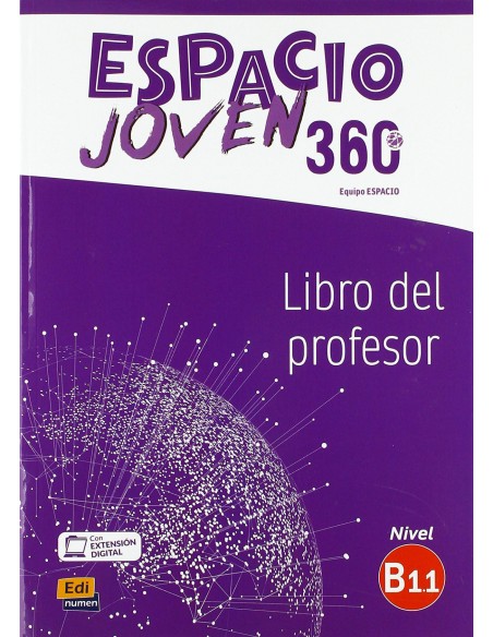 ESPACIO JOVEN 360º LIBRO DEL PROFESOR NIVEL B11